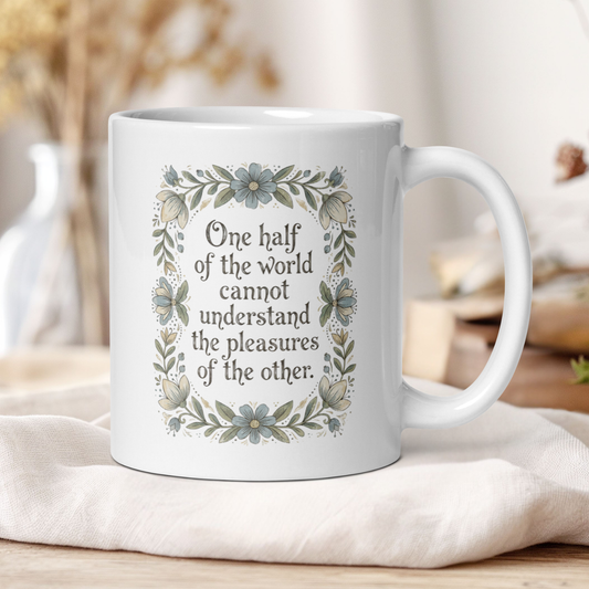 "One half of the world..." - Jane Austen