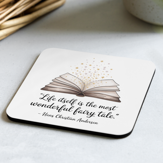 "Life it self is the most..." - Hans Christian Andersen coaster