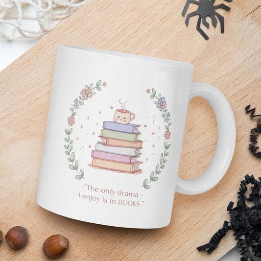 "The only Drama I want is in Books" Kawaii