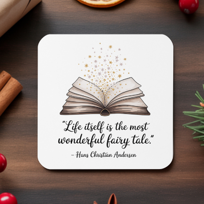 "Life it self is the most..." - Hans Christian Andersen coaster