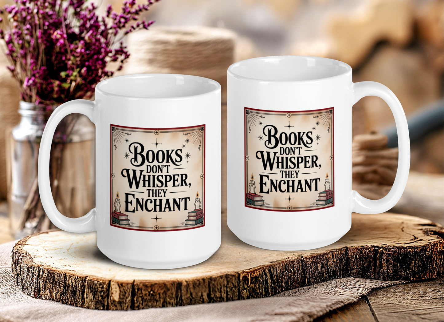 Books don't whisper, they Enchant