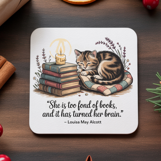 "She is too fond of books...." Louisa May Alcott coaster