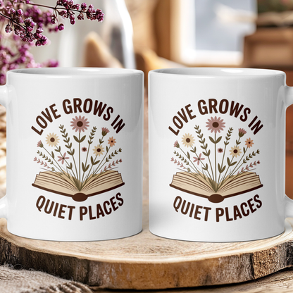 Love Grows in Quiet Places Coffee Cup for Readers