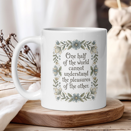 "One half of the world..." - Jane Austen