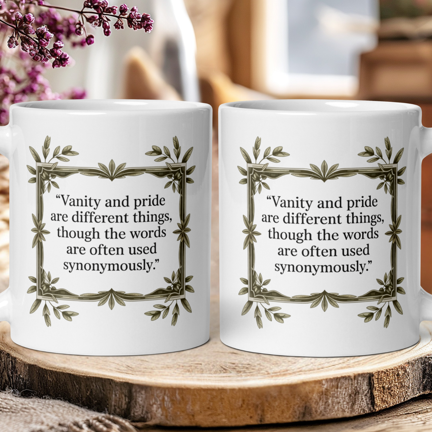 "Vanity and pride are different things" - Jane Austen