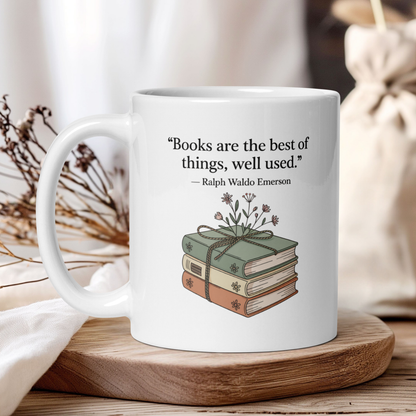 "Books are the best of things..." - Ralph Waldo Emmerson