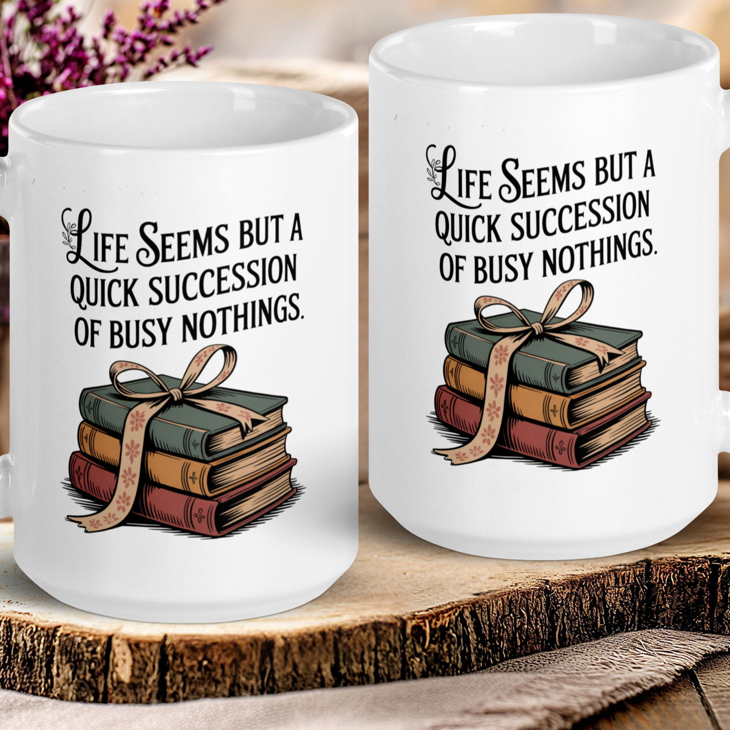 " Life seems but a quick succession..." - Jane Austen