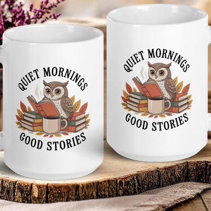 Quiet mornings, good stories mug
