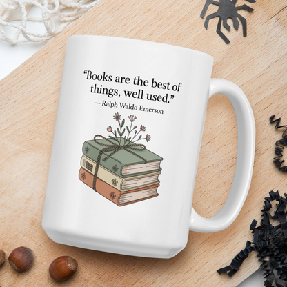 "Books are the best of things..." - Ralph Waldo Emmerson