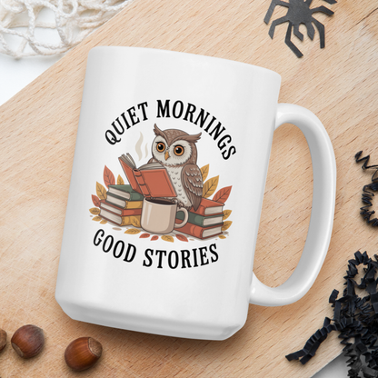 Quiet mornings, good stories mug