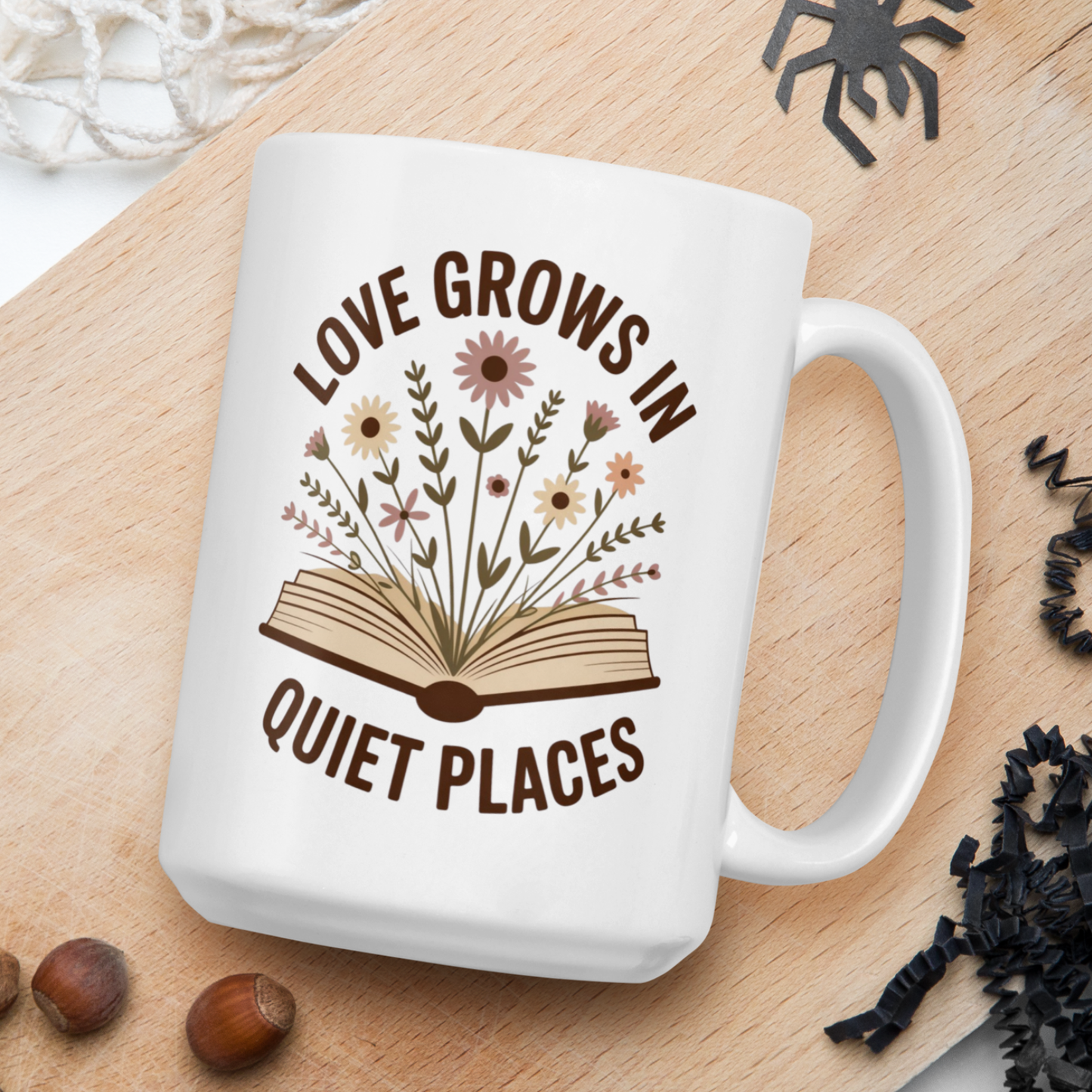 Love Grows in Quiet Places Coffee Cup for Readers