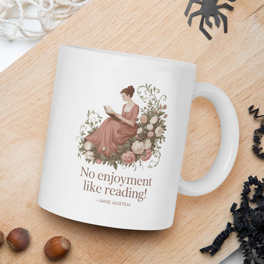 No enjoyment like reading - Jane Austen
